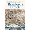 The Origin and Naming of Branford's Streets