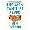 The Men Can't Be Saved