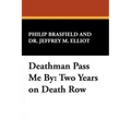 Deathman Pass Me by: Two Years on Death Row