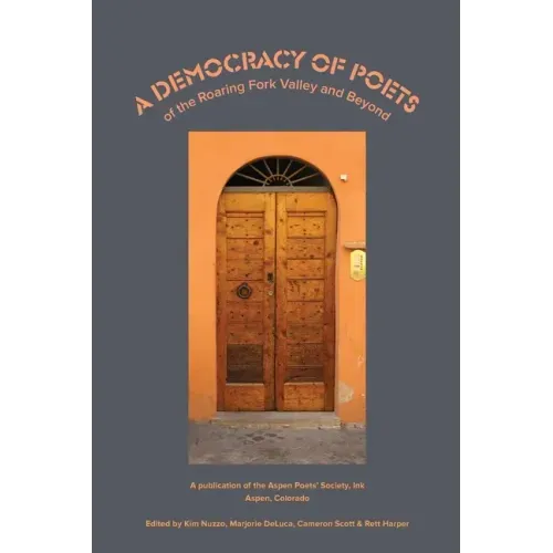 A Democracy of Poets of the Roaring Fork Valley and Beyond