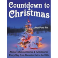 Countdown to Christmas: Memory Making Stories & Activities for Every Day from December 1st to the 25th