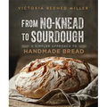 From No-Knead to Sourdough: A Simpler Approach to Handmade Bread