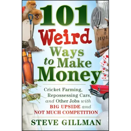 101 Weird Ways to Make Money