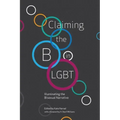 Claiming the B in LGBT: Illuminating the Bisexual Narrative