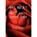 Mrs. Rosa's House and the Hidden Kingdom