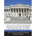 S. Hrg. 111-741, S. 2956: The Pechanga Band of Luiseno Mission Indians Water Rights Settlement Act and S. 3290, The Blackfeet Water Rights Settlement