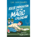 Roger Tarkington and the Magic Calendar: Surviving Middle School