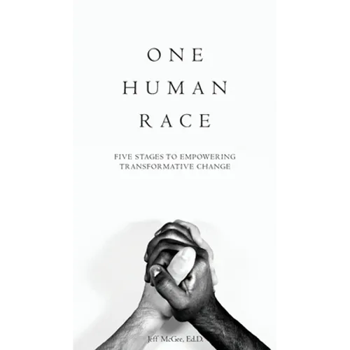One Human Race: Five Stages to Empower Transformative Change