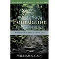 Building a Foundation for Suffering: Biblical Truths to Thrive in Chaotic Times
