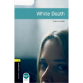 Oxford Bookworms Library: White Death: Level 1: 400-Word Vocabulary