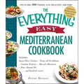 The Everything Easy Mediterranean Cookbook: Includes Spicy Olive Chicken, Penne All'arrabbiata, Catalan Potatoes, Mussels Marinara, Date-Almond Pie...