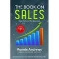The Book on Sales: How to Earn the Business