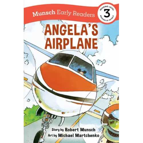 Angela's Airplane Early Reader: (Munsch Early Reader)