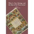 "What is Your Heritage and the State of its Preservation?": Volume 4, Our Roots Run Deep