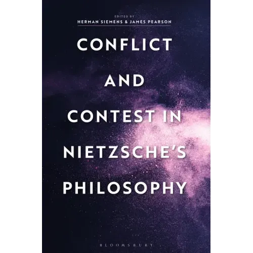 Conflict and Contest in Nietzsche's Philosophy