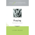 Faith in the Neighborhood - Praying: The Rituals of Faith