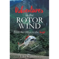 Adventures in the Rotor Wind