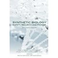 Synthetic Biology: Safety, Security, and Promise