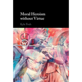 Moral Heroism without Virtue
