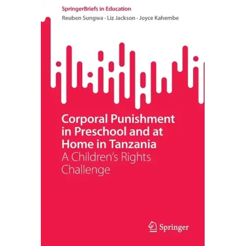 Corporal Punishment in Preschool and at Home in Tanzania: A Children's Rights Challenge