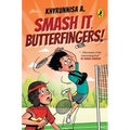 Smash It, Butterfingers!