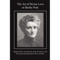 The Art of Divine Love or Berthe Petit