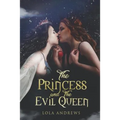 The Princess and the Evil Queen: A Lesbian Romance Retelling of the Classic Fairytale Snow White