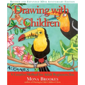 Drawing with Children: A Creative Method for Adult Beginners, Too
