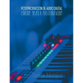 Postproducción de Audio Digital: Edición, Mezcla y Masterización