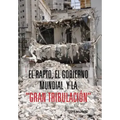 El Rapto, El Gobierno Mundial y La Gran Tribulacion