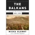 The Balkans: Nationalism, War, and the Great Powers, 1804-2011