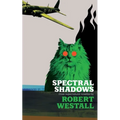 Spectral Shadows: Three Supernatural Novellas (Blackham's Wimpey, The Wheatstone Pond, Yaxley's Cat)