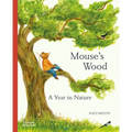 Mouse's Wood: A Year in Nature