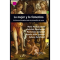 La mujer y lo femenino: Un discurso disruptivo desde el psicoanálisis de Lacan
