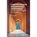 Comprehensive Fundraising Campaigns: A Guide for Presidents and Boards