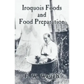 Iroquois Foods and Food Preparation
