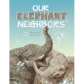 Our Elephant Neighbours