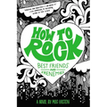 How to Rock Best Friends and Frenemies: Best Friends and Frenemies