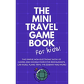 THE MINI TRAVEL GAME BOOK For Kids!: The Simple, Non-Electronic Book of Games and Doodle Paper for Restaurants, Car Rides, Plane Trips, the Subway and