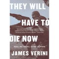 They Will Have to Die Now: Mosul and the Fall of the Caliphate