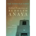 The Forked Juniper, 17: Critical Perspectives on Rudolfo Anaya