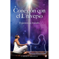 Conexión con el Universo: Experiencias iniciales