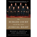The Burger Court and the Rise of the Judicial Right