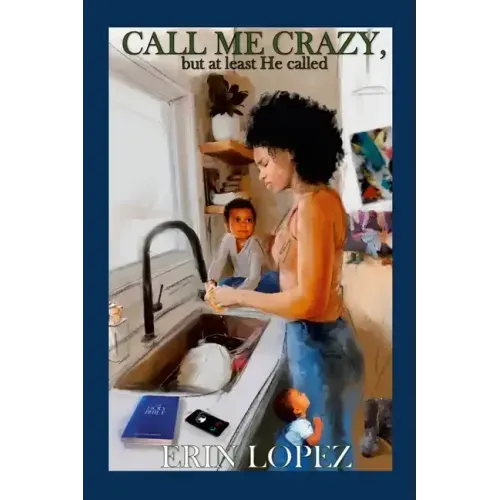Call me crazy, but at least He called