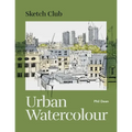 Sketch Club: Urban Watercolour