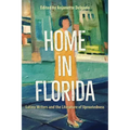 Home in Florida: Latinx Writers and the Literature of Uprootedness