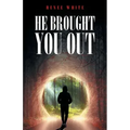 He Brought You Out: To Bring You In Positioned for Inheritance