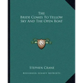 The Bride Comes to Yellow Sky and the Open Boat