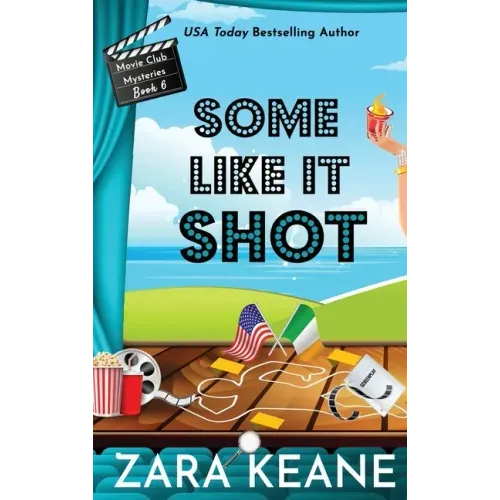 Some Like It Shot (Movie Club Mysteries, Book 6)