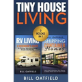 Tiny House Living: RV Living & Shipping Container Homes